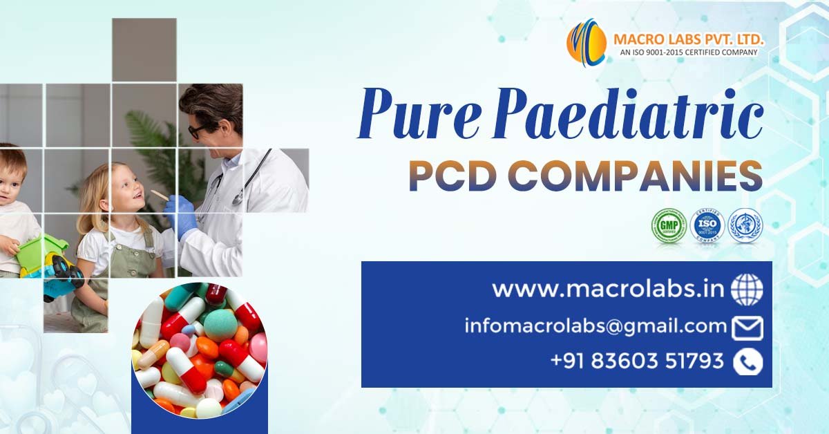 Pure Pediatric PCD Companies in India | Macro Labs Pvt. Ltd.