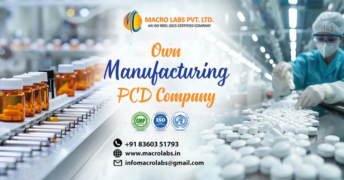 Starting Your Own Manufacturing PCD Company: A Complete Guide to Success | Macro Labs Pvt. Ltd.